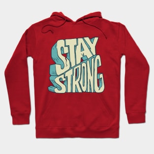 Stay Strong Hoodie